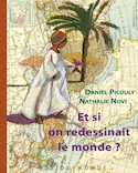 Et si on redessinait le monde? [ancienne édition]